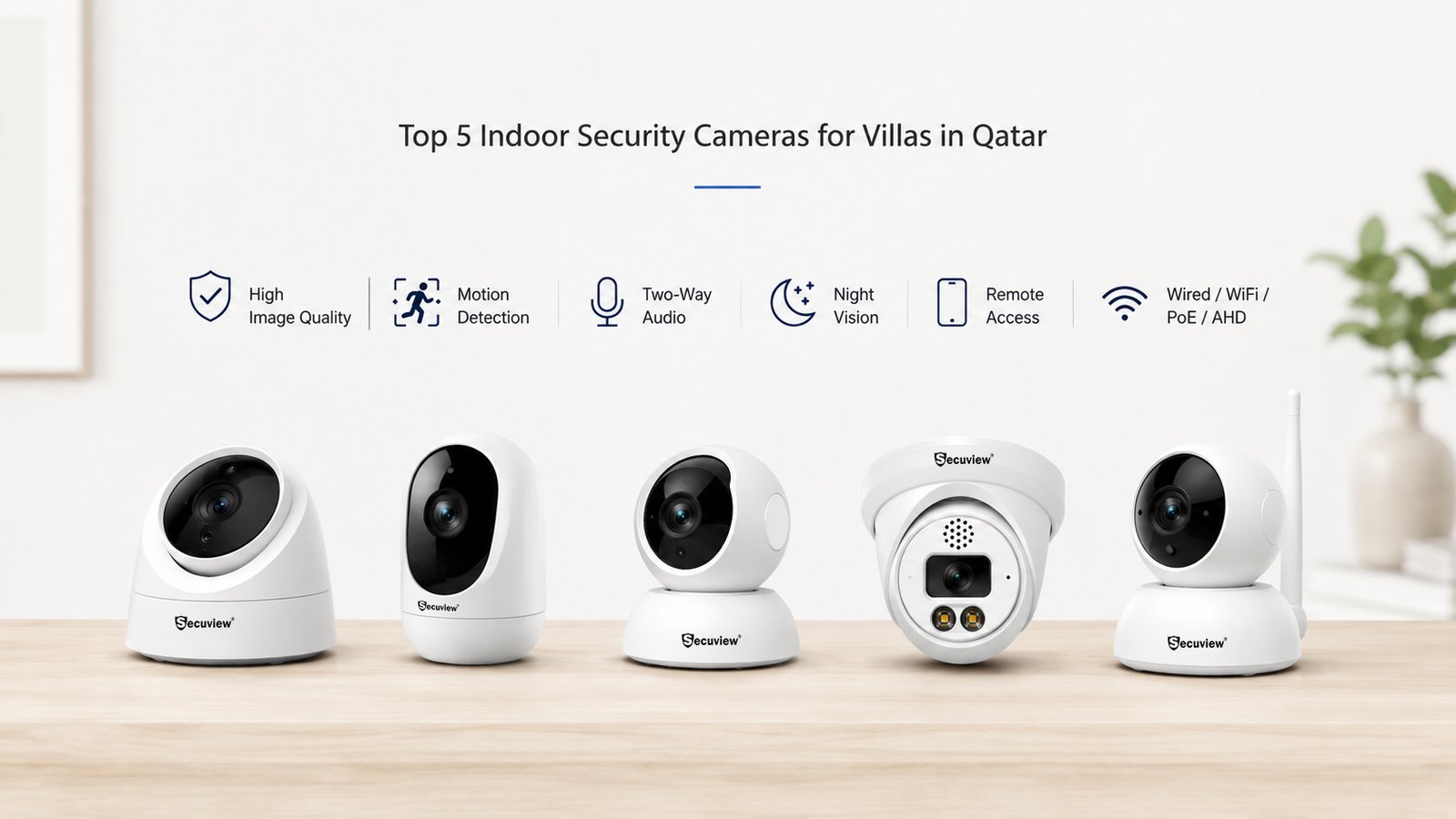 Top 5 indoor security cameras for villas in Qatar