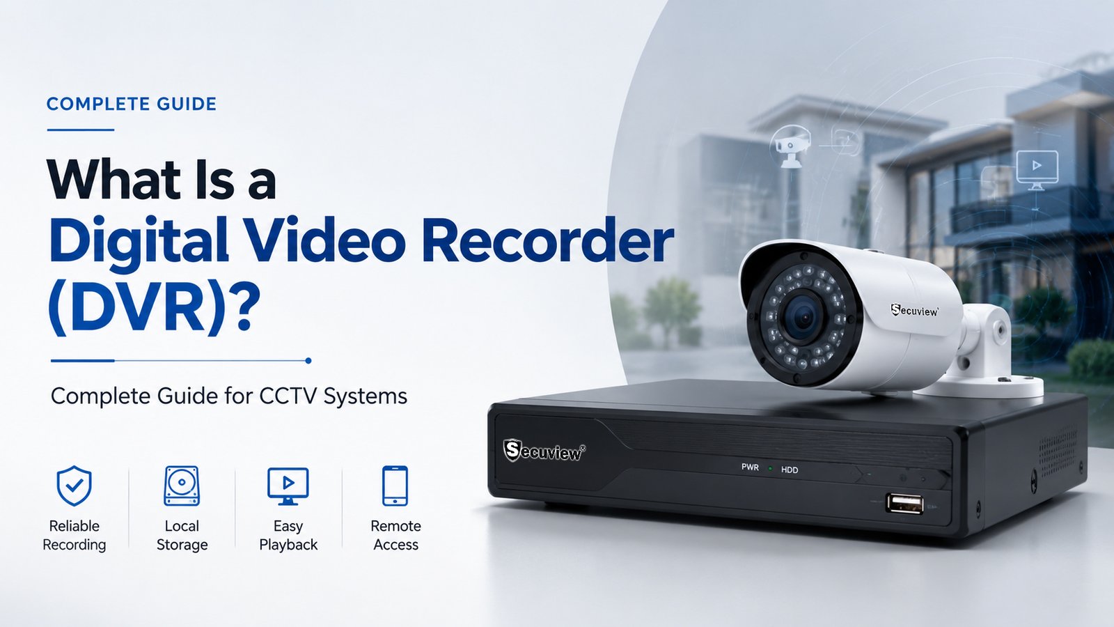 What Is a Digital Video Recorder (DVR)? Complete Guide for CCTV Systems